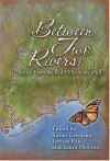 Between Two Rivers: Stories from the Red Hills to the Gulf - Susan Cerulean, Janisse Ray