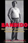 Bandido: Oscar "zeta" Acosta And The Chicano Experience - Ilan Stavans