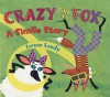 Crazy Like a Fox: A Simile Story - Loreen Leedy