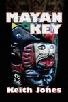 Mayan Key - Keith Jones