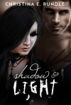 Shadow and Light - Christina E. Rundle