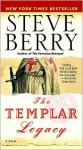 Templar Legacy (Cotton Malone #1) - Steve Berry