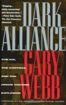 Dark Alliance: The CIA, the Contras, and the Cocaine Explosion - Gary Webb, Maxine Waters