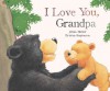 I LOVE YOU GRANDPA - Parragon Books