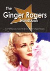 The Ginger Rogers Handbook - Everything You Need to Know about Ginger Rogers - Emily Smith