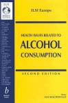 Health Issues Related to Alcohol Consumption - Ian Macdonald