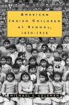 American Indian Children at School, 1850-1930 - Michael C. Coleman