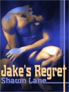 Jake's Regret - Shawn Lane