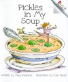 Pickles in My Soup - Mary E. Pearson, Tom Payne