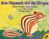 How Chipmunk Got His Stripes (Turtleback School & Library Binding Edition) - Joseph Bruchac, Ariane Dewey, José Aruego