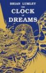 The Clock of Dreams - Brian Lumley, Dave Carson