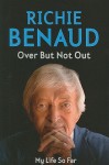 Over But Not Out: My Life So Far - Richie Benaud