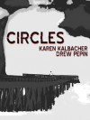 Circles - Drew Pepin, Karen Kalbacher