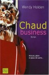 Chaud Business (French Edition) - Wendy Holden