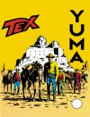 Tex n. 87: Yuma - Gianluigi Bonelli, Aurelio Galleppini, Virgilio Muzzi, Guglielmo Letteri
