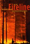 On the Fireline: Living and Dying with Wildland Firefighters - Matthew Desmond