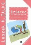 Dziecko dla początkujących - Leszek K. Talko