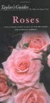 Taylor's Guide to Roses: A Full Color Guide to 400 of the Best Roses for American Gardens (Taylor's Guides to Gardening) - Peter Schneider, Gordon P. Dewolf