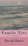 Family Ties (Stevens Island) - Sarah Bates, Kathryn Bates