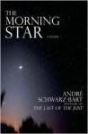 The Morning Star: A Novel - André Schwarz-Bart, Julie Rose