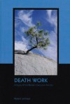 Death Work: A Study of the Modern Execution Process (Contemporary Issues in Crime and Justice) - Robert Johnson