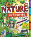 The Nature Creativity Book - Moira Butterfield