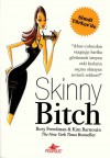 Skinny Bitch - Rory Freedman, Kim Barnouin, Adnan Onur Acar