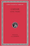 Caesar: Civil Wars (Loeb Classical Library) - Caesar, A. G. Peskett