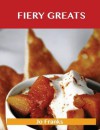 Fiery Greats: Delicious Fiery Recipes, the Top 71 Fiery Recipes - Jo Franks