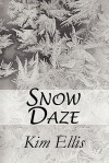 Snow Daze - Kim Ellis