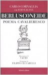 Berlusconeide: Poema Cavalieresco - Carlo Cornaglia, Elio Laganà, Vauro