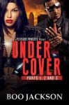 Undercover (Parts 1,2, &3) - Boo Jackson, Errica Roseby