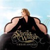 I Hear Angels - Sheila Walsh, Women of Faith