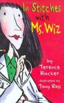 In Stitches With Ms Wiz (Ms. Wiz series) - Terence Blacker, Tony Ross