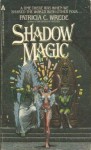 Shadow Magic - Patricia C. Wrede, Walter Velez