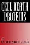 Vitamins and Hormones, Volume 53: Cell Death Proteins - Gerald Litwack