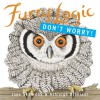 Furry Logic: Don't Worry!: Don't Worry! - Jane Seabrook, Ashleigh Brilliant