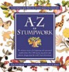 A-Z of Stumpwork - Sue Gardner