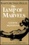 The Lamp Of Marvels - Ramón del Valle-Inclán, Robert Lima