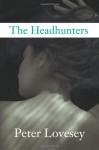 The Headhunters - Peter Lovesey