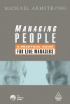 Managing People: A Practical Guide for Line Managers - Michael Armstrong