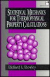 Statistical Mechanics For Thermophysical Property Calculations - R.L. Rowley, Richard L. Rowley