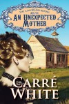 An Unexpected Mother - Carré White