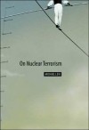 On Nuclear Terrorism - Michael Levi