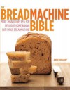 The Breadmachine Bible. Anne Sheasby - Anne Sheasby