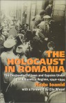 The Holocaust in Romania: The Destruction of Jews and Gypsies Under the Antonescu Regime, 1940-1944 - Radu Ioanid