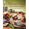 Patchwork Minus Mathwork: A Quilter's Guide to Planning and Buying Fabric Without a Degree in Mathamatics! - Linda Causee, American School of Needlework Staff