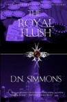 The Royal Flush: Knights of the Darkness Chronicles (Volume 3) - D.N. Simmons