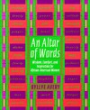 An Altar of Words: Wisdom To Comfort and Inspire African-American Women - Byllye Avery