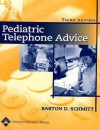 Pediatric Telephone Advice - Barton D. Schmitt